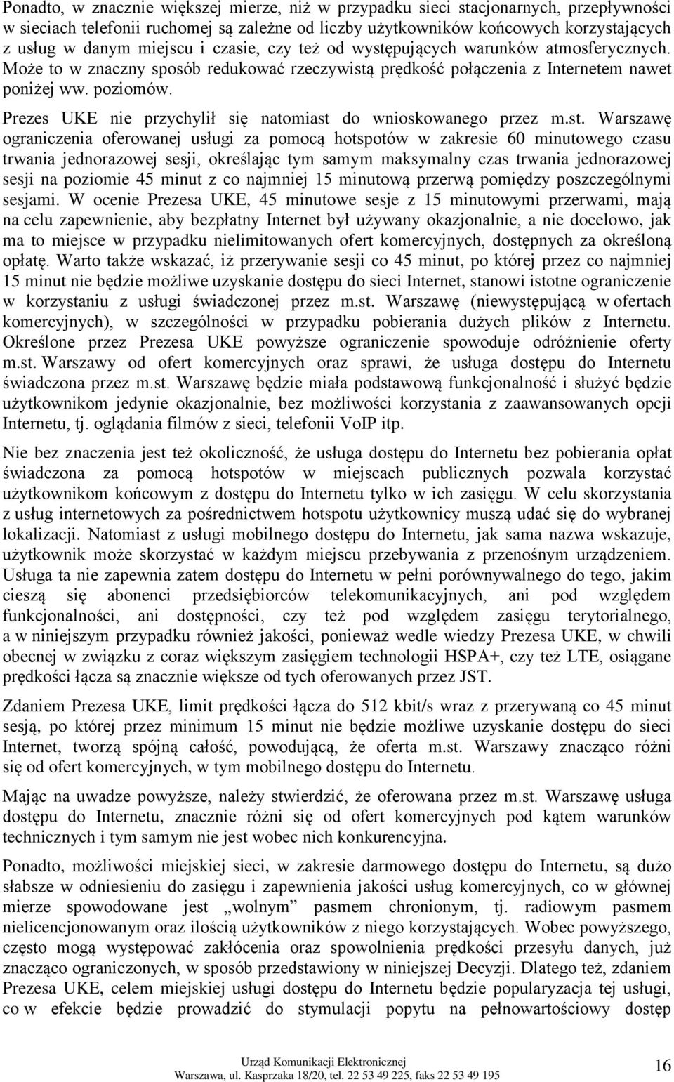 Prezes UKE nie przychylił się natomiast 