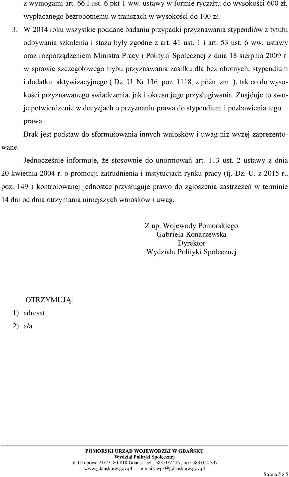 ustawy oraz rozporządzeniem Ministra Pracy i Polityki Społecznej z dnia 18 sierpnia 2009 r.