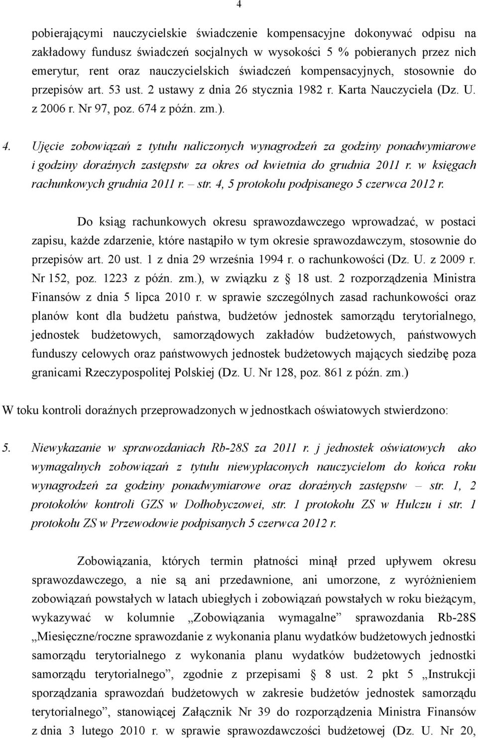 Ujęcie zobowiązań z tytułu naliczonych wynagrodzeń za godziny ponadwymiarowe i godziny doraźnych zastępstw za okres od kwietnia do grudnia 2011 r. w księgach rachunkowych grudnia 2011 r. str.