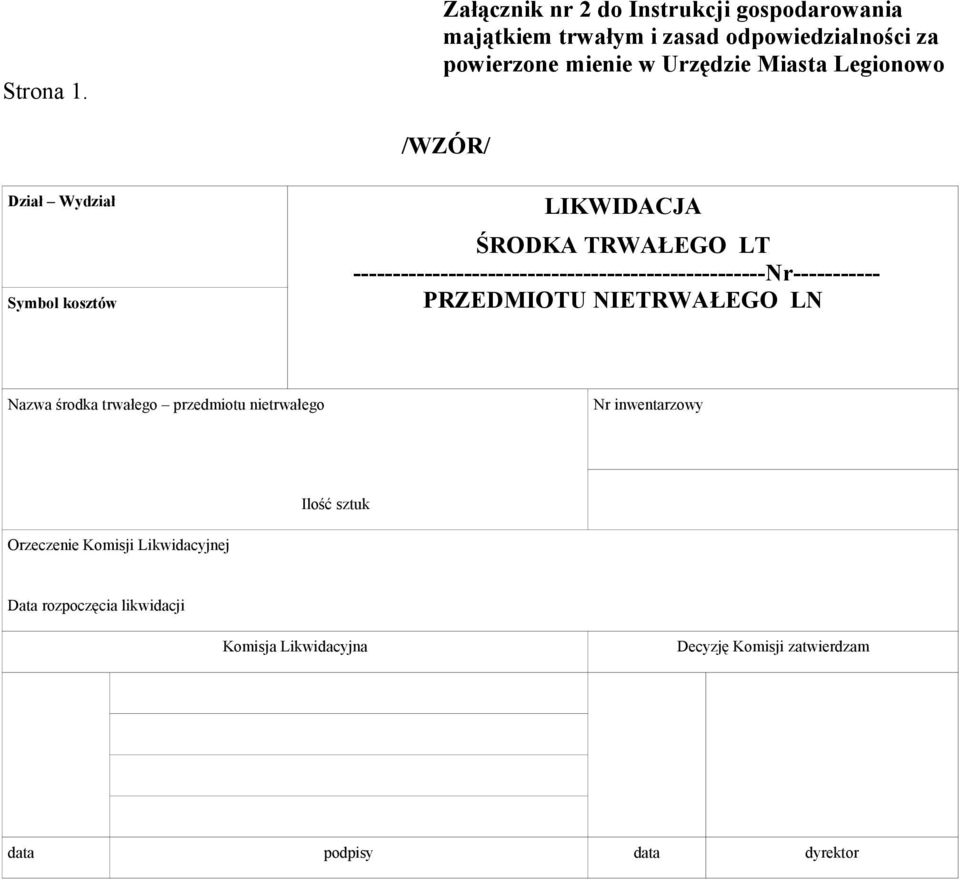 Legionowo /WZÓR/ Dział Wydział Symbol kosztów LIKWIDACJA ŚRODKA TRWAŁEGO LT