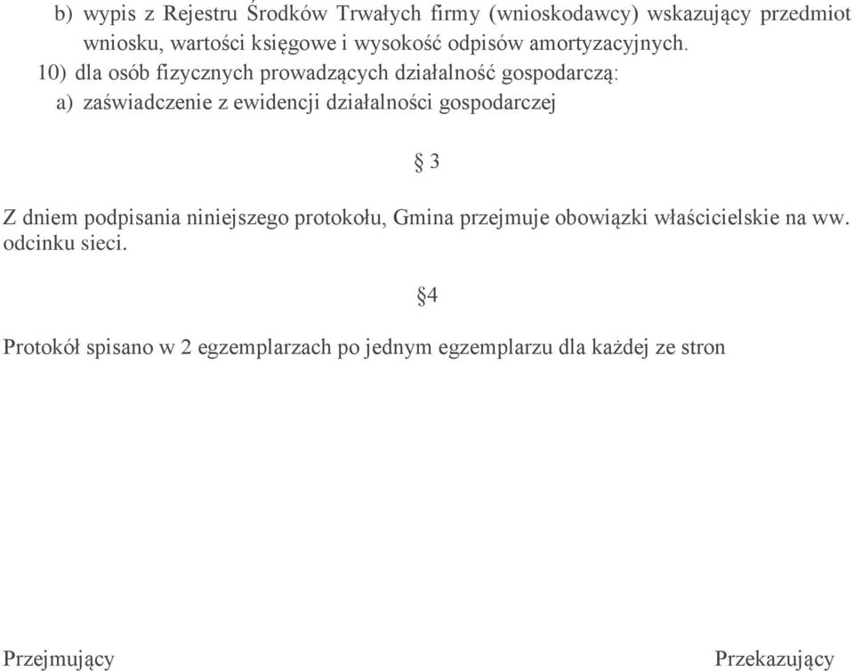 10) dla osób fizycznych prowadzących działalność gospodarczą: a) zaświadczenie z ewidencji działalności gospodarczej