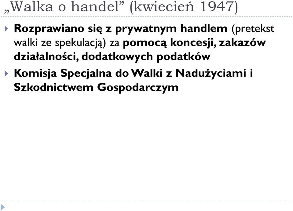 pomocą koncesji, zakazów działalności, dodatkowych