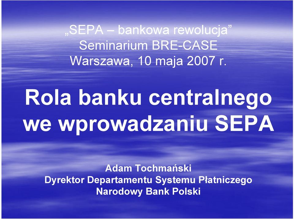 Rola banku centralnego we wprowadzaniu SEPA