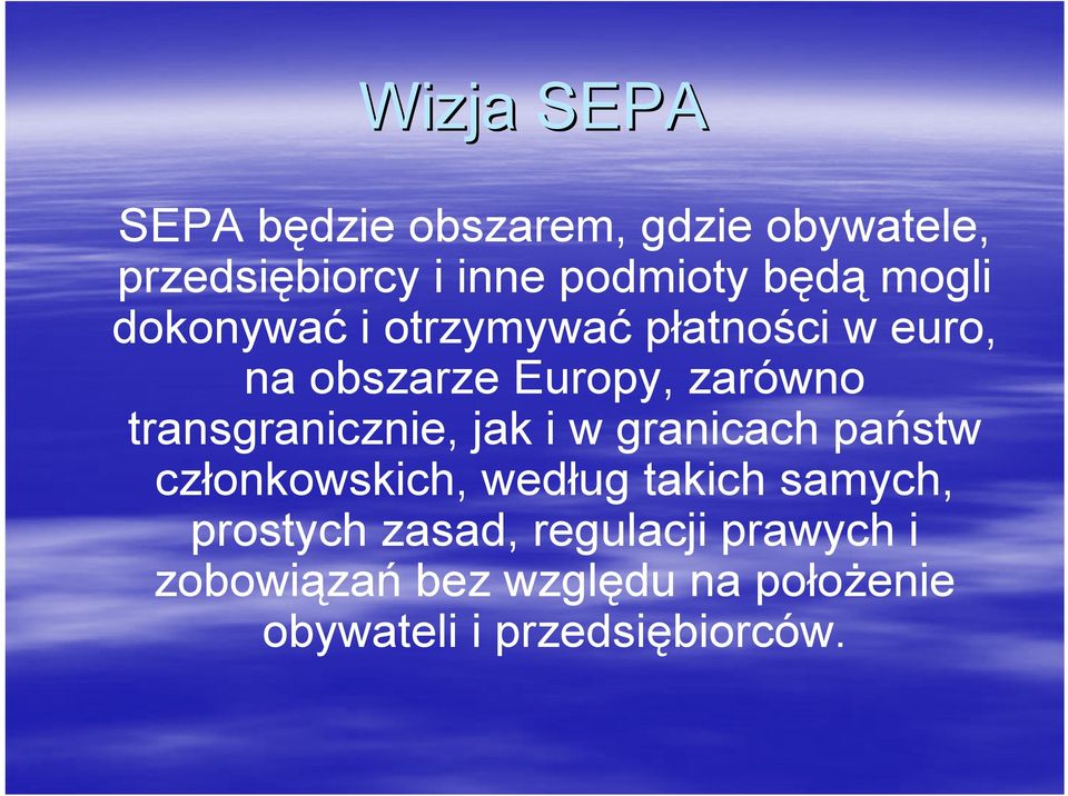 transgranicznie, jak i w granicach państw członkowskich, według takich samych,