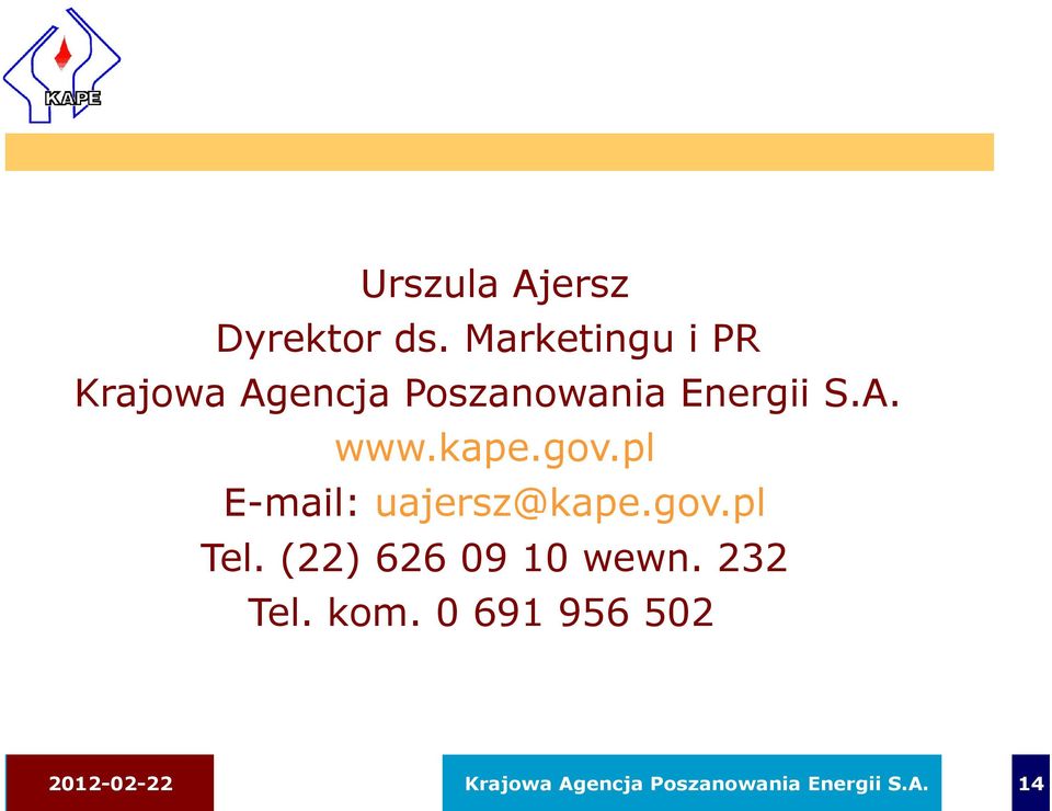 kape.gov.pl E-mail: uajersz@kape.gov.pl Tel.
