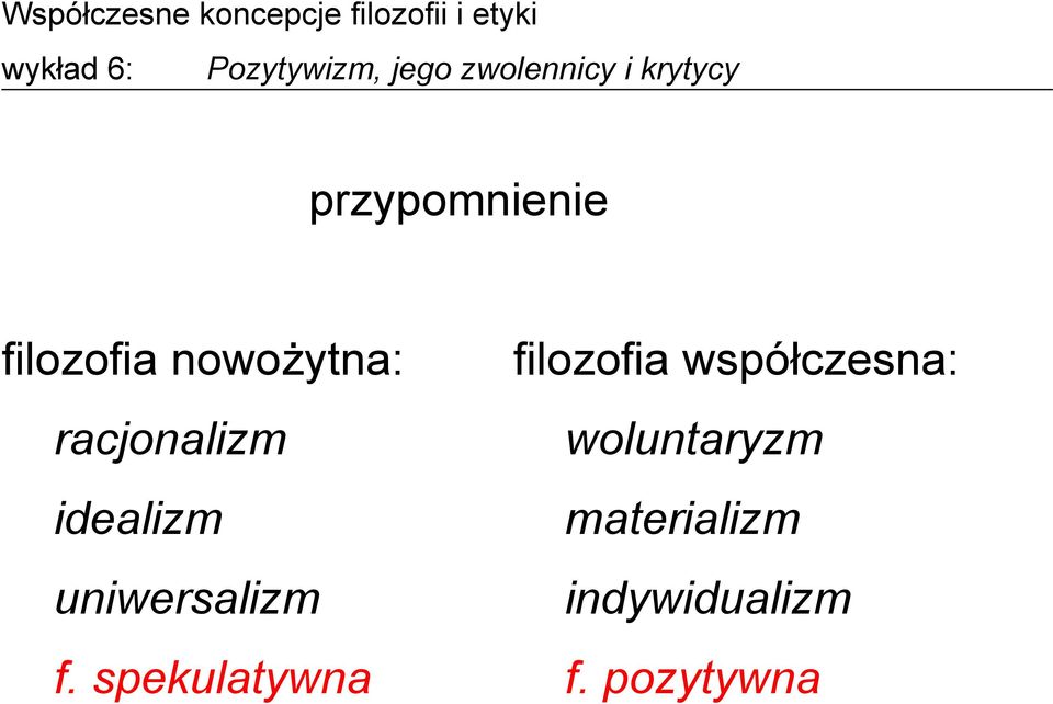 woluntaryzm idealizm materializm