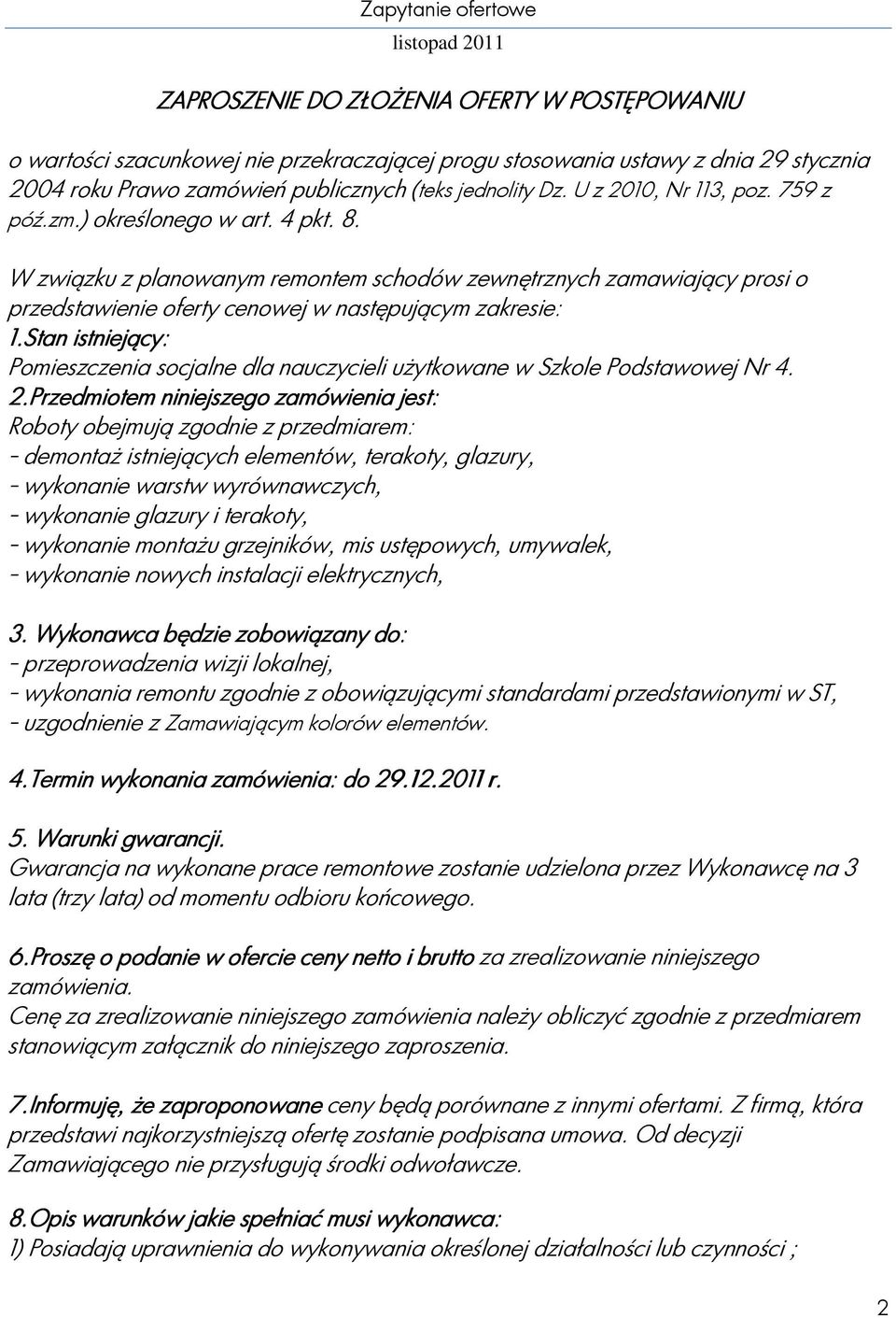 Stan istniejący: Pomieszczenia socjalne dla nauczycieli użytkowane w Szkole Podstawowej Nr 4. 2.