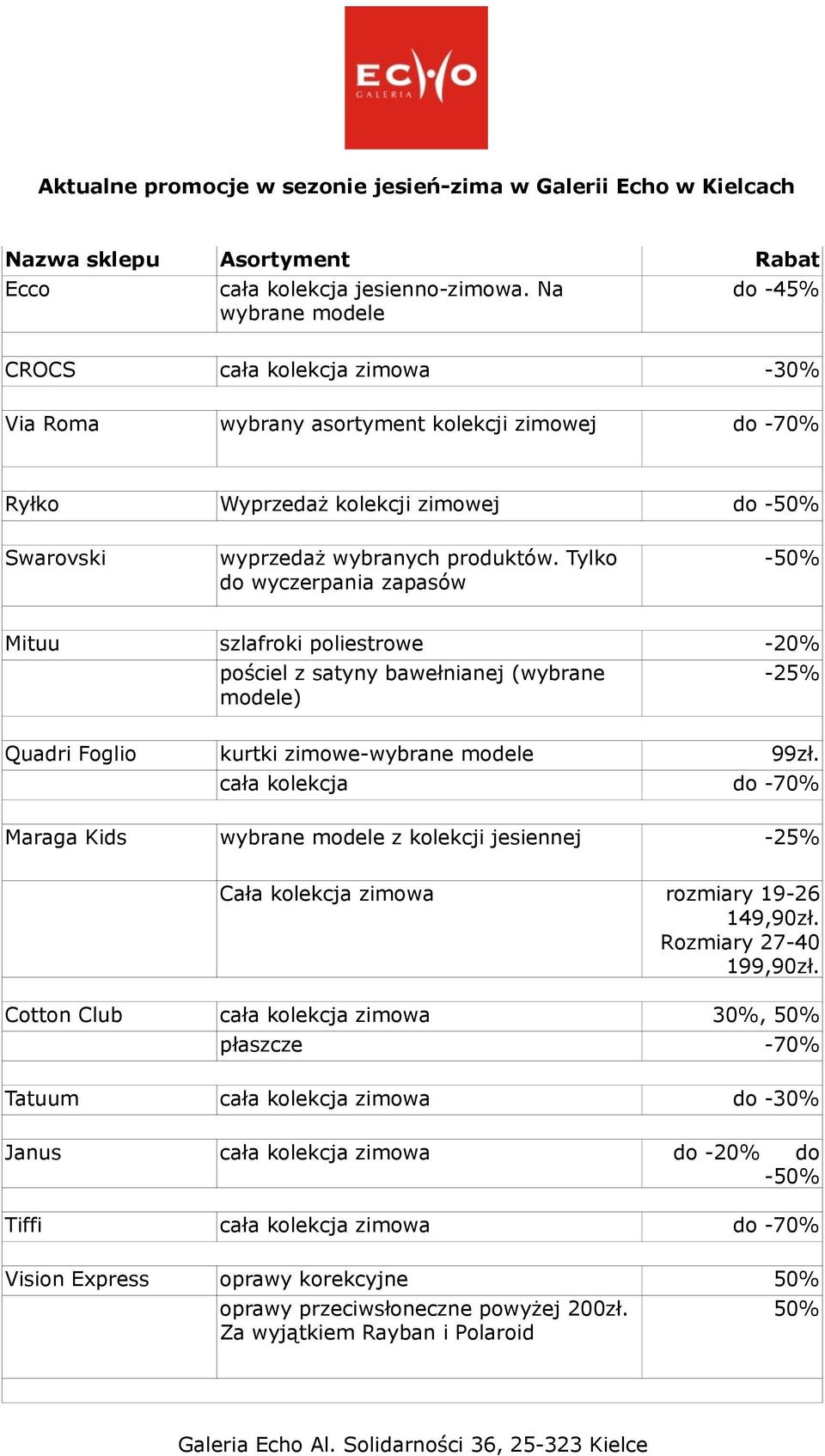 Tylko do wyczerpania zapasów Mituu szlafroki poliestrowe -20% pościel z satyny bawełnianej (wybrane modele) -25% Quadri Foglio kurtki zimowe-wybrane modele 99zł.