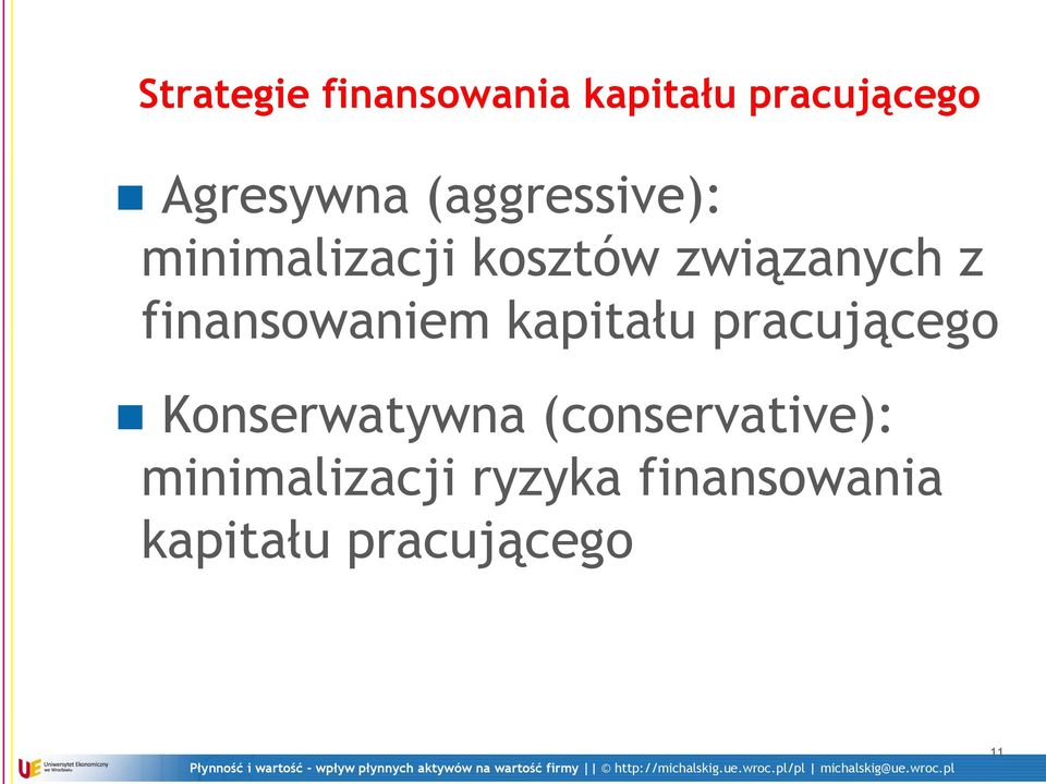 finansowaniem kapitału pracującego Konserwatywna