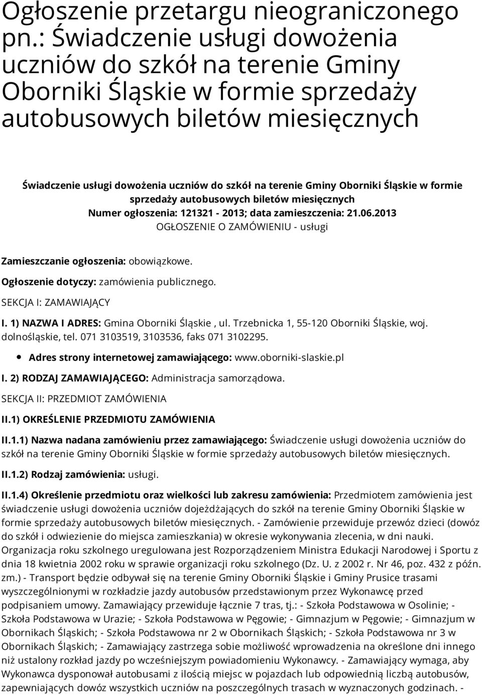 Oborniki Śląskie w formie sprzedaży autobusowych biletów miesięcznych Numer ogłoszenia: 121321-2013; data zamieszczenia: 21.06.