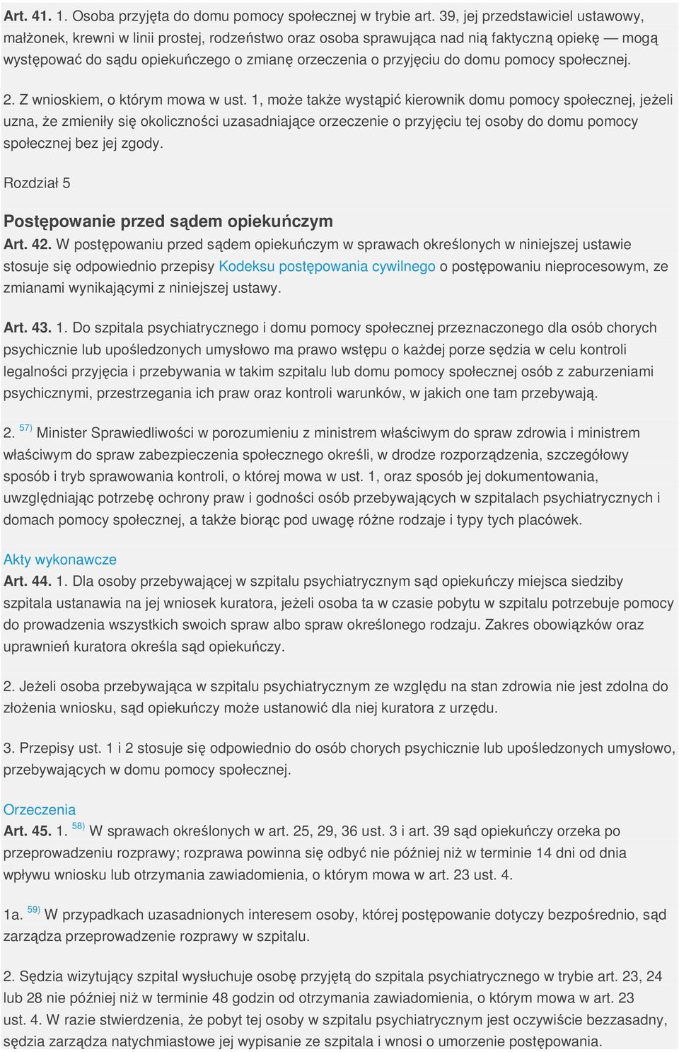 domu pomocy społecznej. 2. Z wnioskiem, o którym mowa w ust.