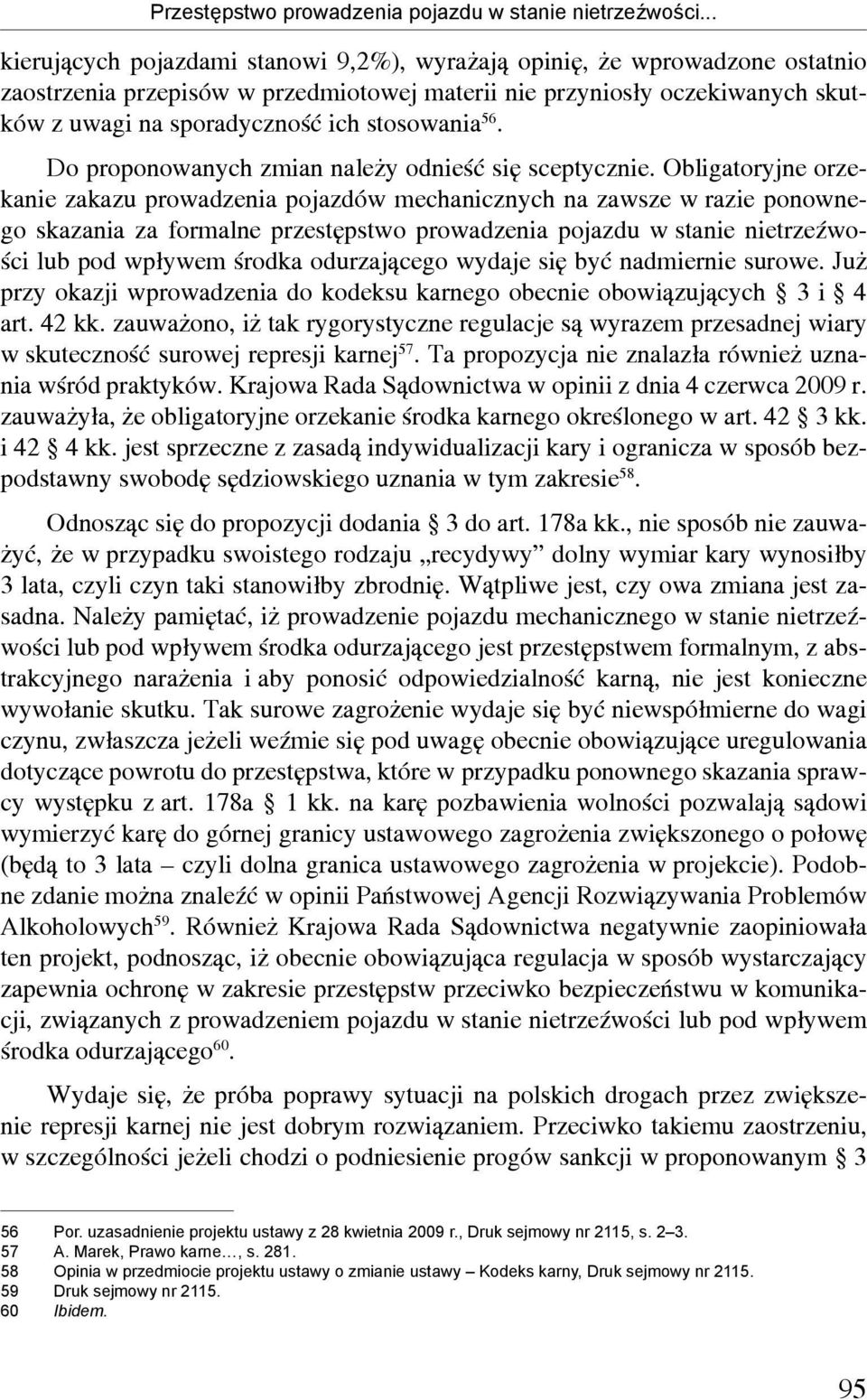 stosowania 56. Do proponowanych zmian należy odnieść się sceptycznie.