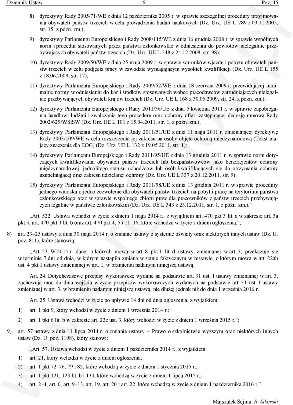 w sprawie wspólnych norm i procedur stosowanych przez państwa członkowskie w odniesieniu do powrotów nielegalnie przebywających obywateli państw trzecich (Dz. Urz. UE L 348 z 24.12.2008, str.