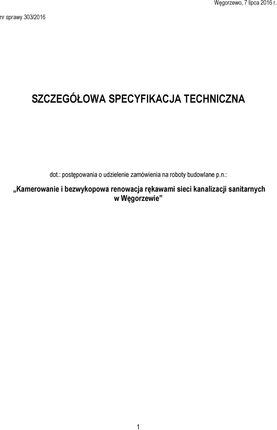 : postępowania o udzielenie zamówienia na roboty budowlane