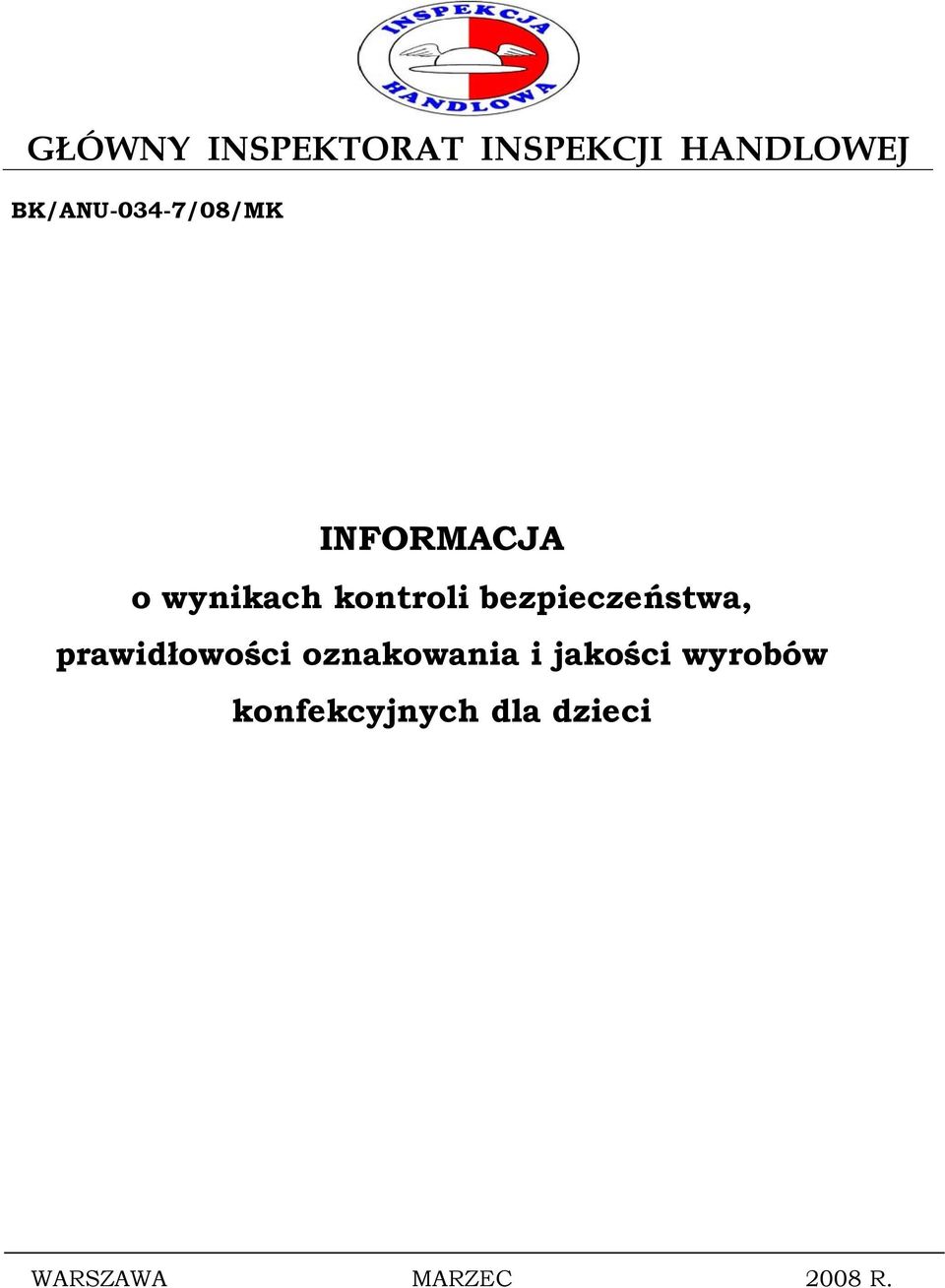 bezpieczeństwa, prawidłowości oznakowania i