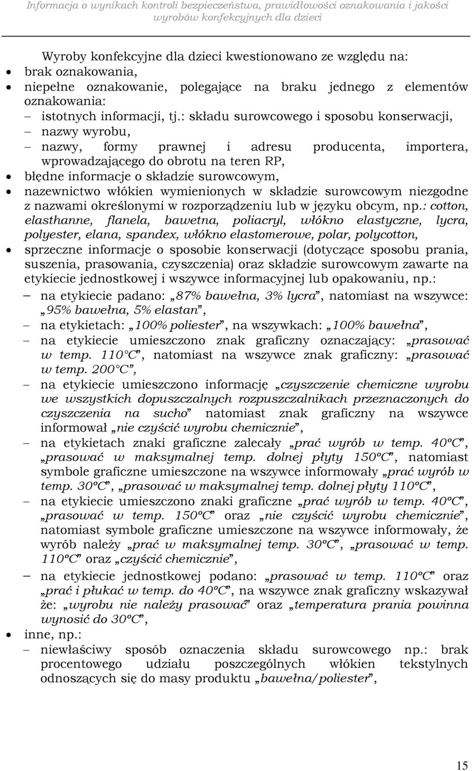 nazewnictwo włókien wymienionych w składzie surowcowym niezgodne z nazwami określonymi w rozporządzeniu lub w języku obcym, np.