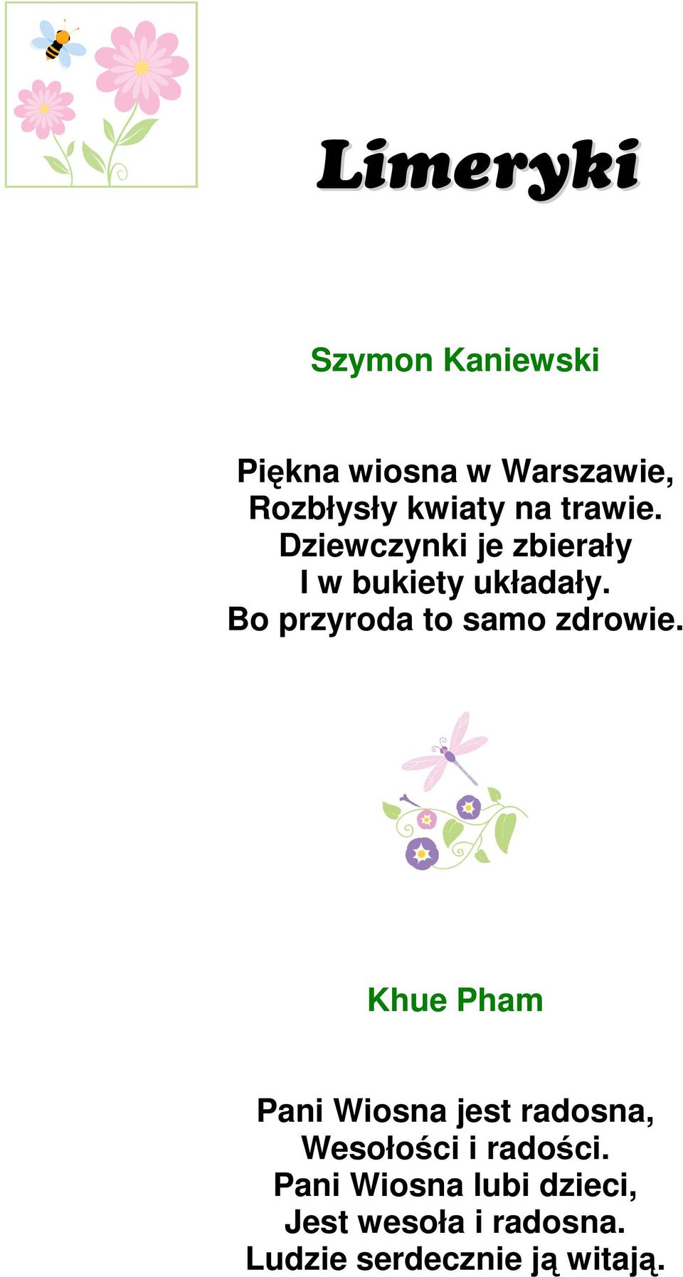 Bo przyroda to samo zdrowie.