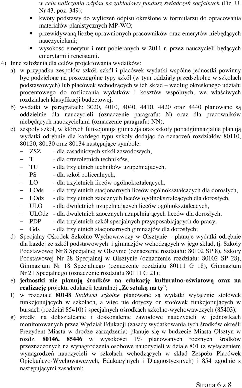 wysokość emerytur i rent pobieranych w 2011 r. przez nauczycieli będących emerytami i rencistami.