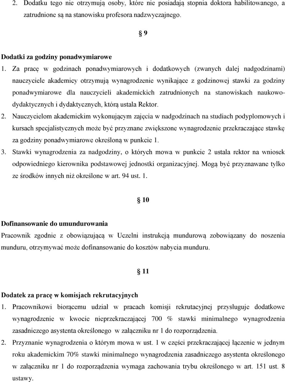 akademickich zatrudnionych na stanowiskach naukowodydaktycznych i dydaktycznych, którą ustala Rektor. 2.