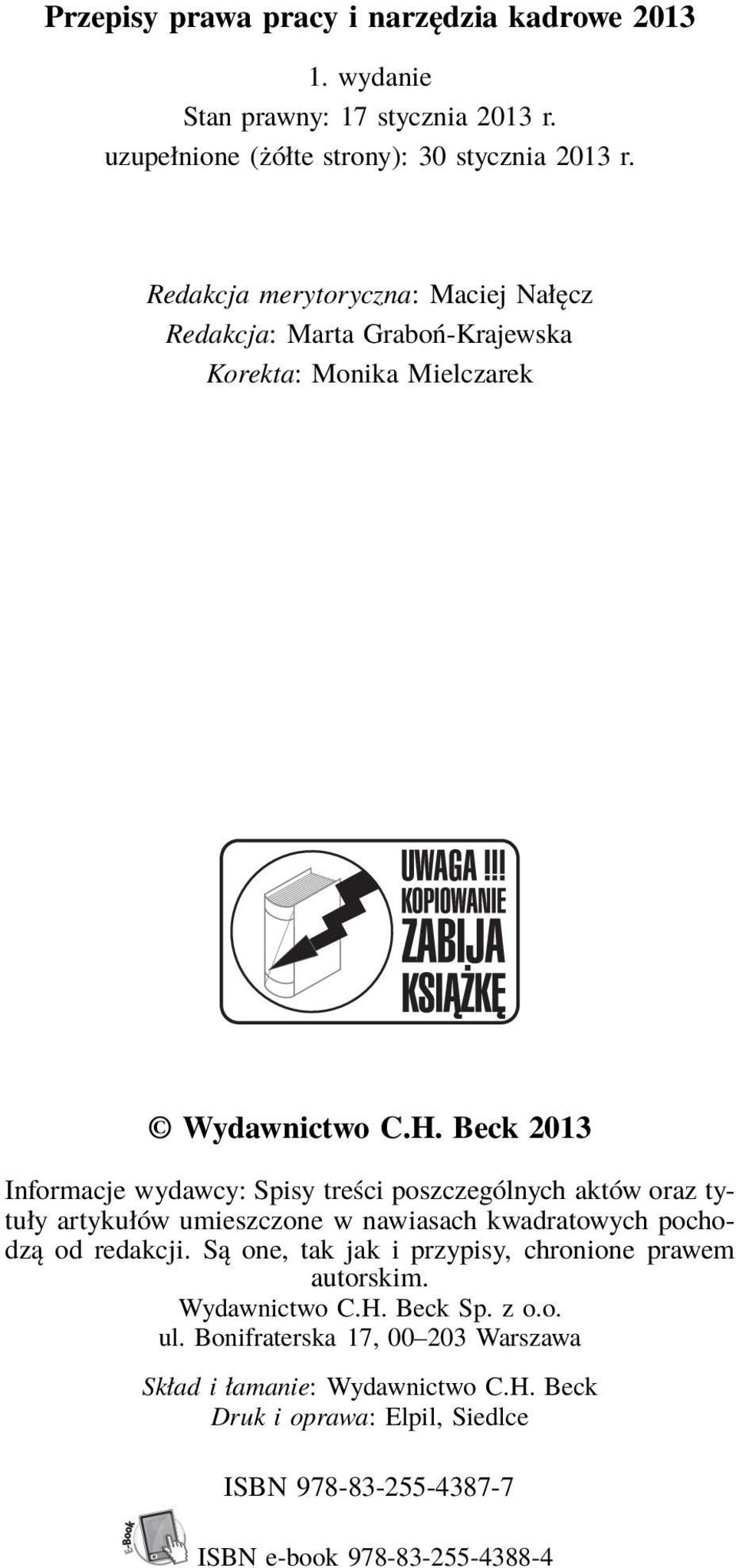 Beck 2013 Informacje wydawcy: Spisy treści poszczególnych aktów oraz tytuły artykułów umieszczone w nawiasach kwadratowych pochodzą od redakcji.