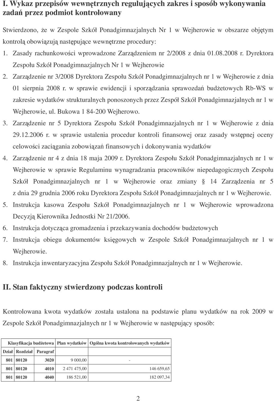 Zarzdzenie nr 3/2008 Dyrektora Zespołu Szkół Ponadgimnazjalnych nr 1 w Wejherowie z dnia 01 sierpnia 2008 r.