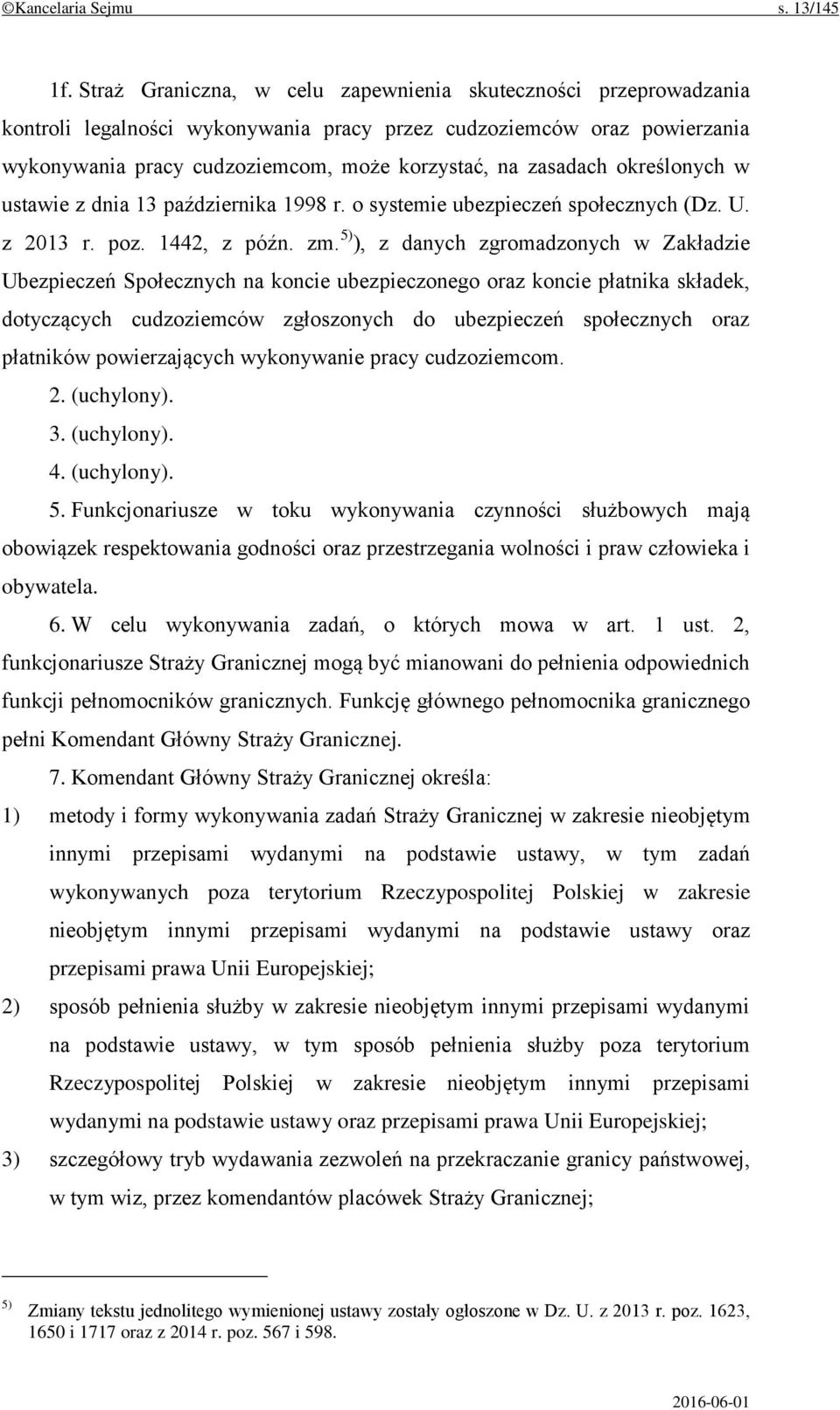 określonych w ustawie z dnia 13 października 1998 r. o systemie ubezpieczeń społecznych (Dz. U. z 2013 r. poz. 1442, z późn. zm.