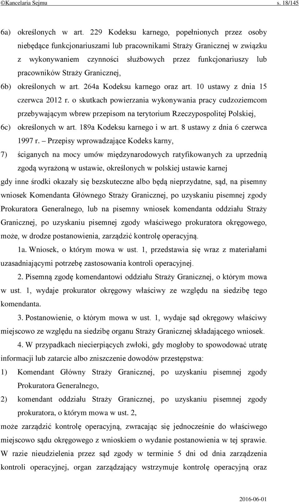 Granicznej, 6b) określonych w art. 264a Kodeksu karnego oraz art. 10 ustawy z dnia 15 czerwca 2012 r.