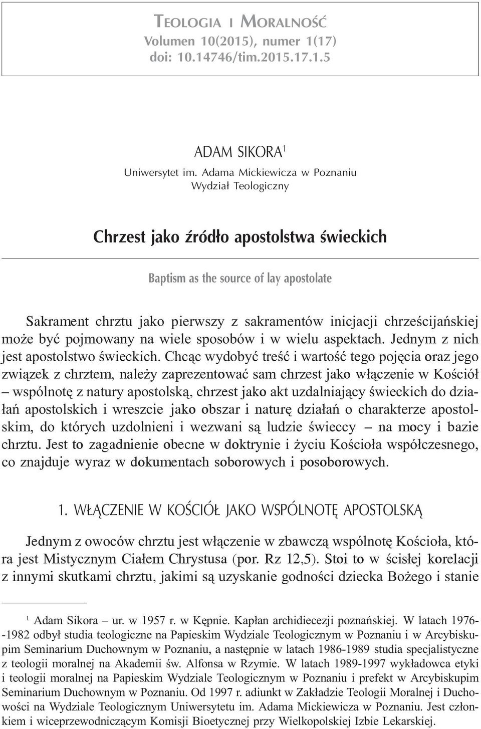chrzeœcijañskiej mo e byæ pojmowany na wiele sposobów i w wielu aspektach. Jednym z nich jest apostolstwo œwieckich.
