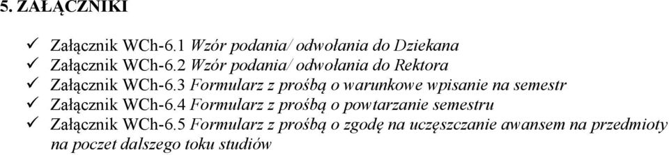 3 Formularz z prośbą o warunkowe wpisanie na semestr Załącznik WCh-6.