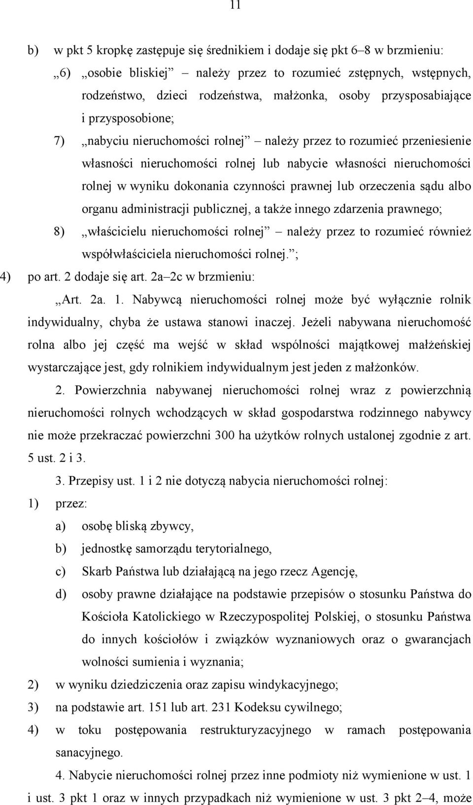 czynności prawnej lub orzeczenia sądu albo organu administracji publicznej, a także innego zdarzenia prawnego; 8) właścicielu nieruchomości rolnej należy przez to rozumieć również współwłaściciela