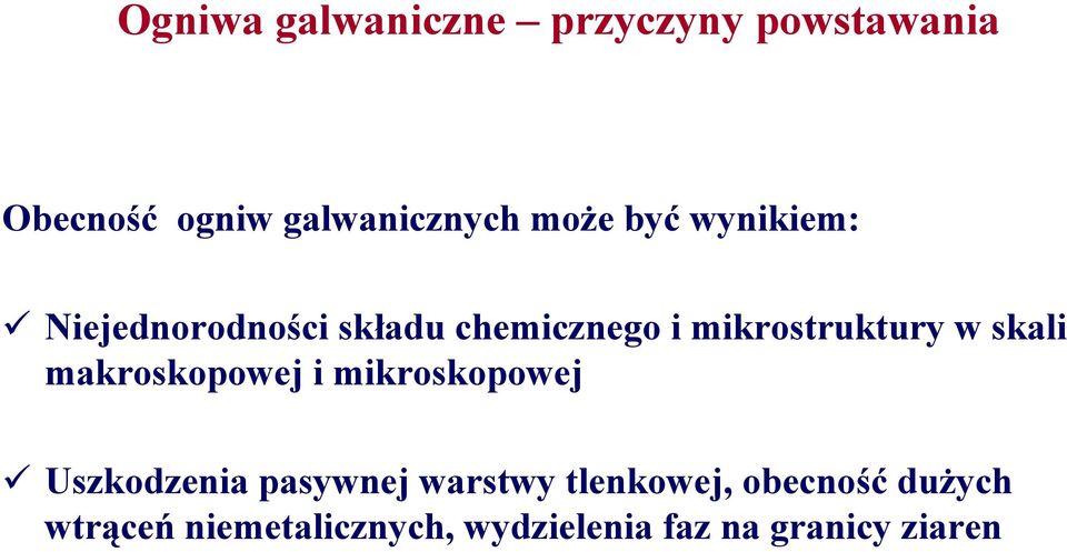 skali makroskopowej i mikroskopowej Uszkodzenia pasywnej warstwy