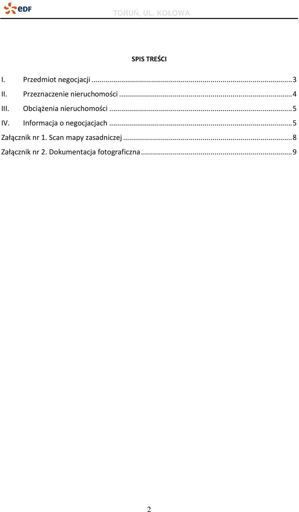 Obciążenia nieruchomości... 5 IV. Informacja o negocjacjach.