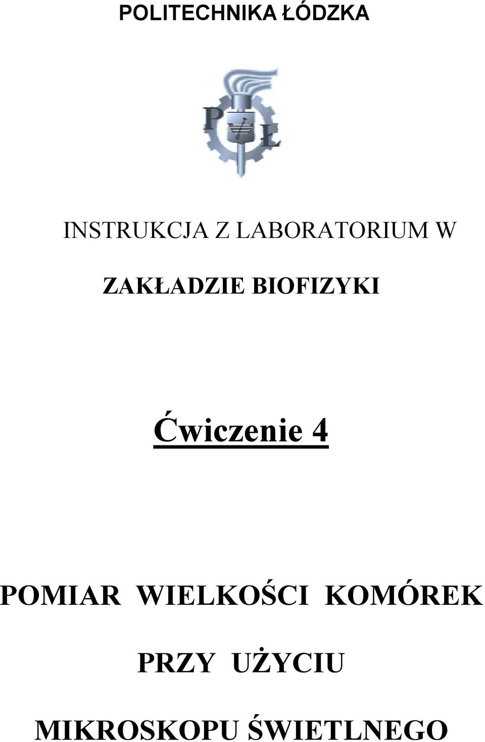 Ćwiczenie 4 POMIAR WIELKOŚCI