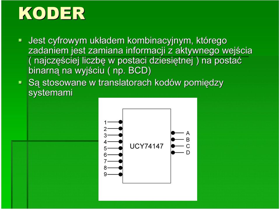 postaci dziesiętnej ) na postać binarną na wyjściu ( np.