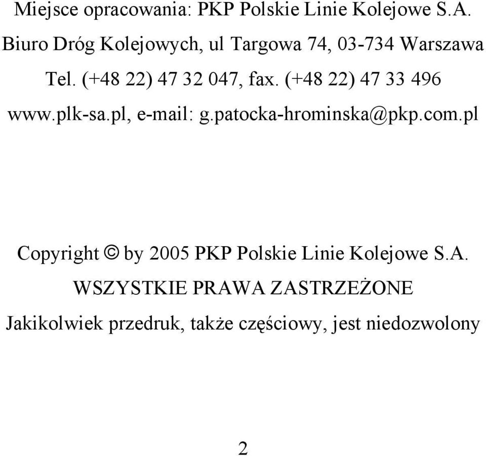 (+48 22) 47 33 496 www.plk-sa.pl, e-mail: g.patocka-hrominska@pkp.com.