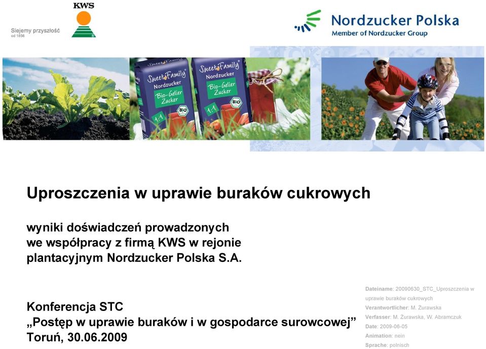 Konferencja STC Postęp w uprawie buraków i w gospodarce surowcowej Toruń, 30.06.