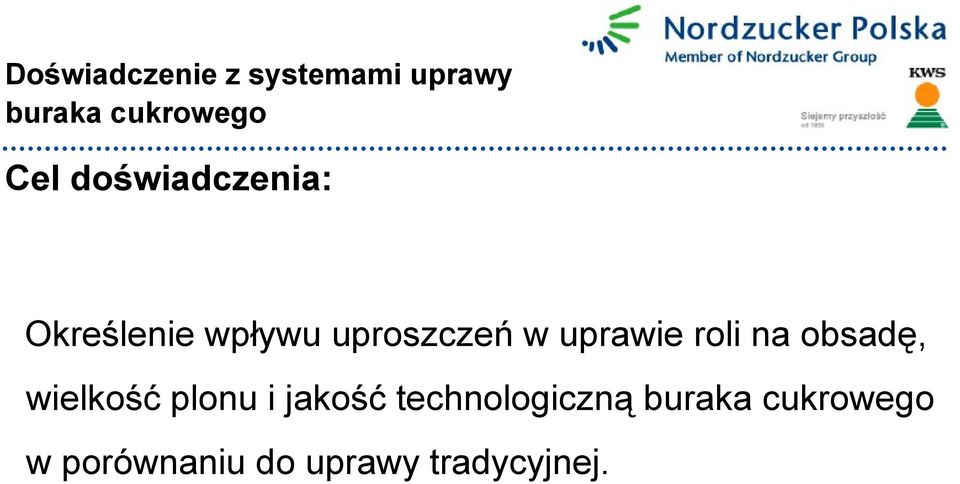 na obsadę, wielkość plonu i jakość