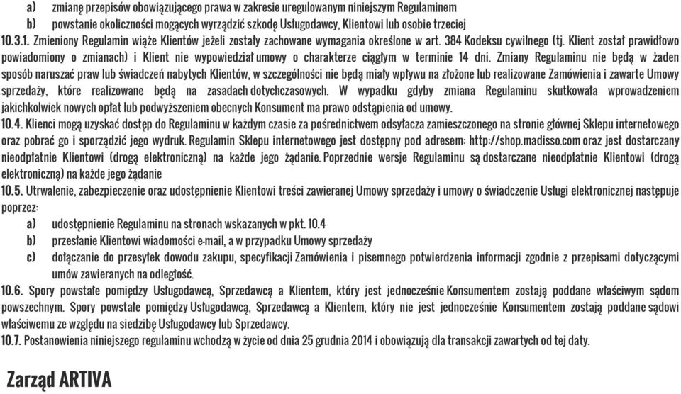 Klient został prawidłowo powiadomiony o zmianach) i Klient nie wypowiedział umowy o charakterze ciągłym w terminie 14 dni.