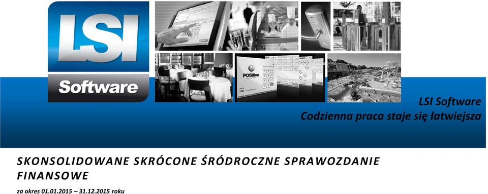 SKRÓCONE ŚRÓDROCZNE SPRAWOZDANIE