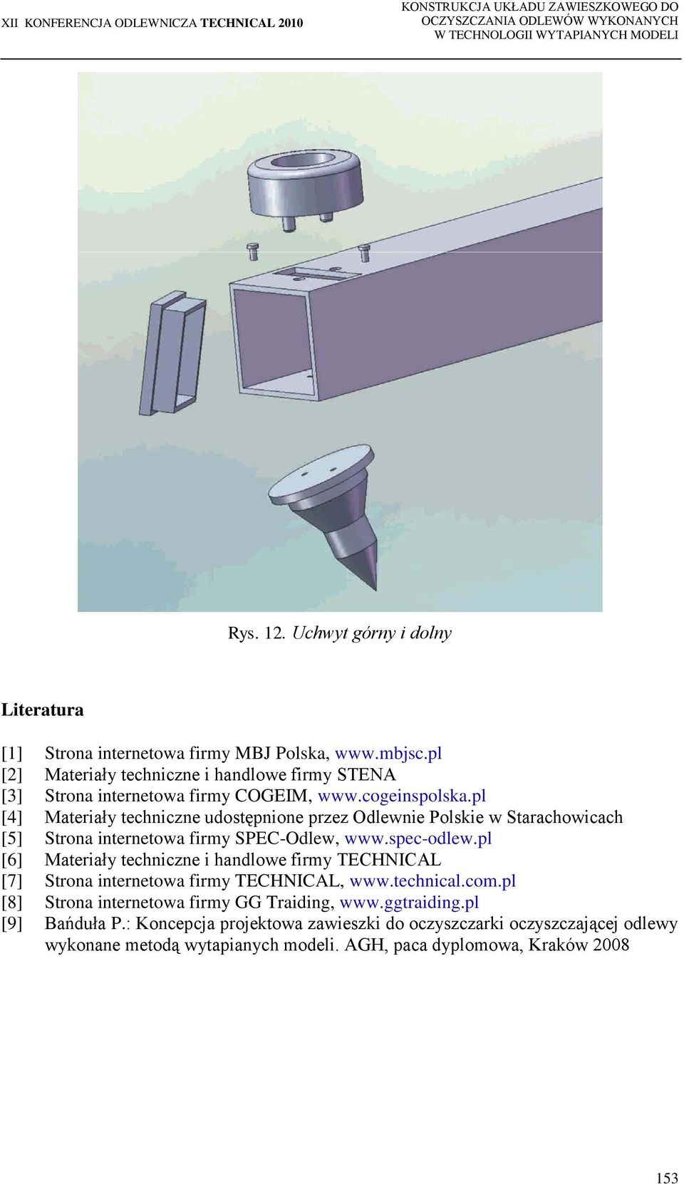 pl [4] Materiały techniczne udostępnione przez Odlewnie Polskie w Starachowicach [5] Strona internetowa firmy SPEC-Odlew, www.spec-odlew.