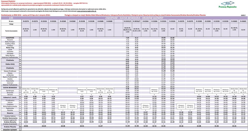 część 2 ZAKOPANE - - KRAKÓW GŁÓWNY R-43360 R-43360 R-33198 R-33198 R-43608 R-43608 R-33322/3 R-30536/7 R-43364 R-33284 R-33324 R-33324 R-43370 R-43370 R-33300 R-33300 R-33330 R-33330 R-43602 R-43602
