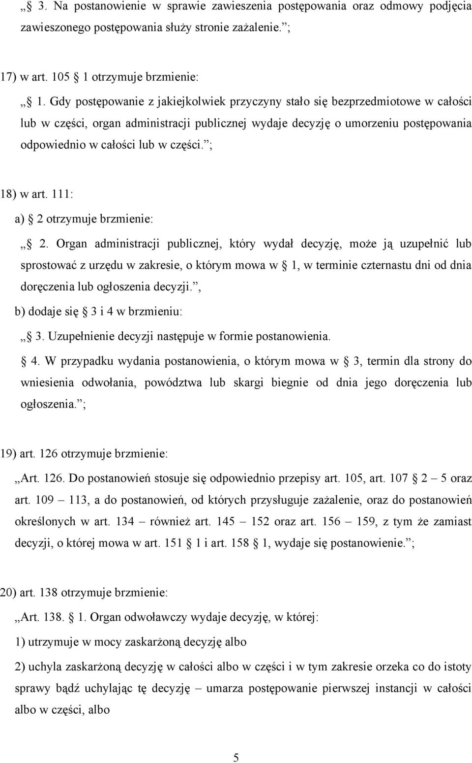 ; 18) w art. 111: a) 2 otrzymuje brzmienie: 2.