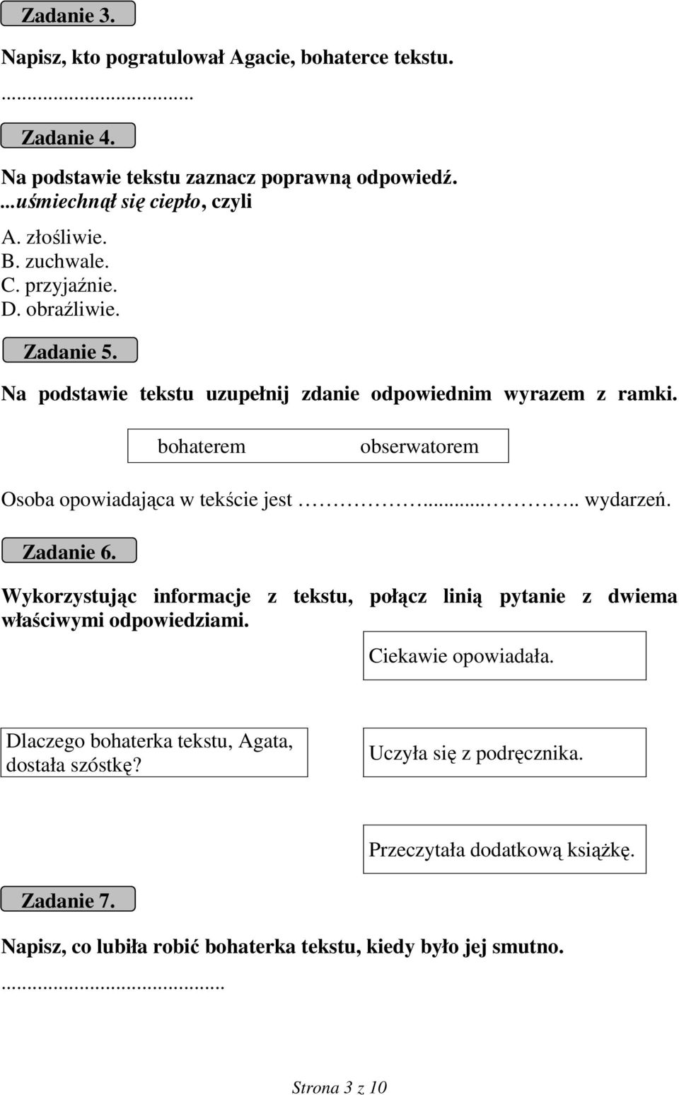 bohaterem obserwatorem Osoba opowiadająca w tekście jest..... wydarzeń. Zadanie 6.