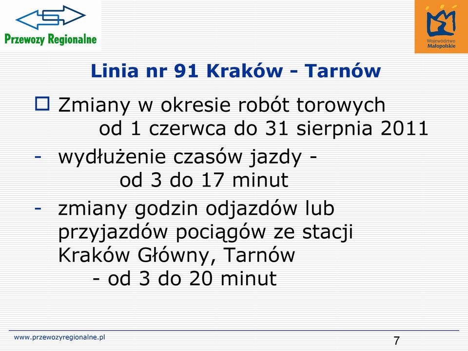 - od 3 do 17 minut - zmiany godzin odjazdów lub przyjazdów