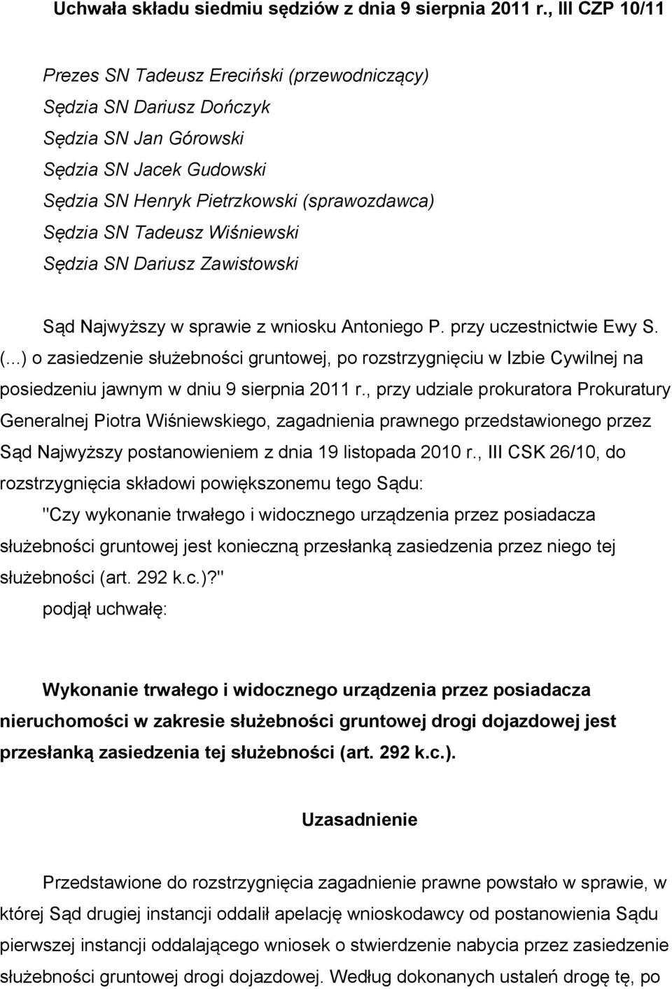 Wiśniewski Sędzia SN Dariusz Zawistowski Sąd Najwyższy w sprawie z wniosku Antoniego P. przy uczestnictwie Ewy S. (.