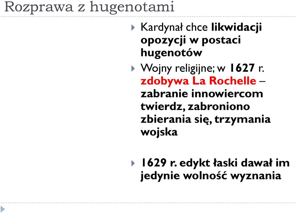 zdobywa La Rochelle zabranie innowiercom twierdz, zabroniono