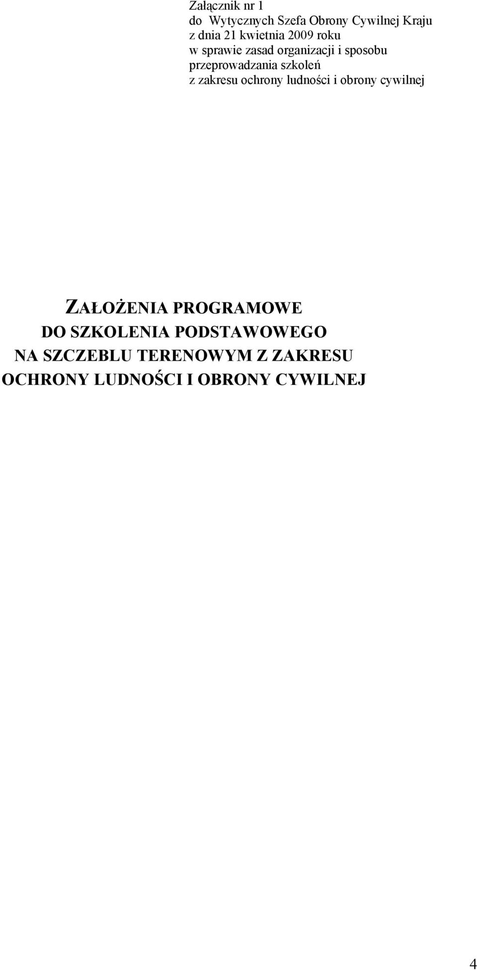 przeprowadzania szkoleń ZAŁOśENIA PROGRAMOWE DO SZKOLENIA