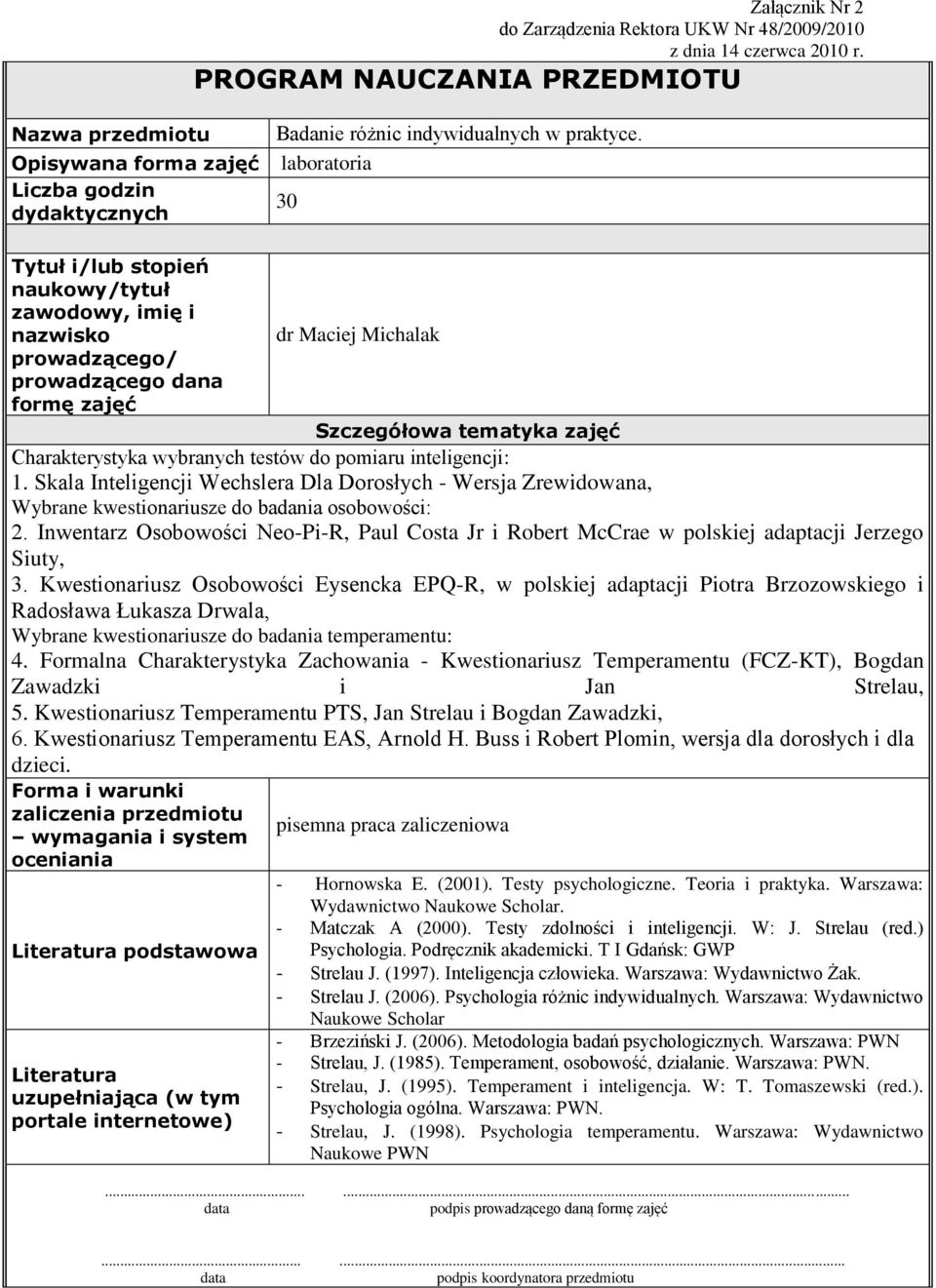 Inwentarz Osobowości Neo-Pi-R, Paul Costa Jr i Robert McCrae w polskiej adaptacji Jerzego Siuty, 3.