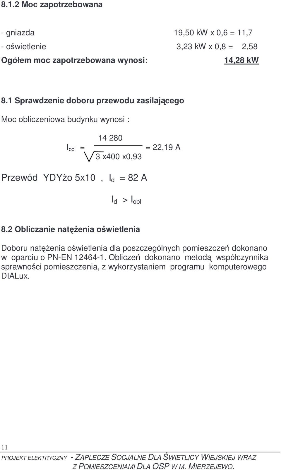 5x10, I d = 82 A I d > I obl 8.