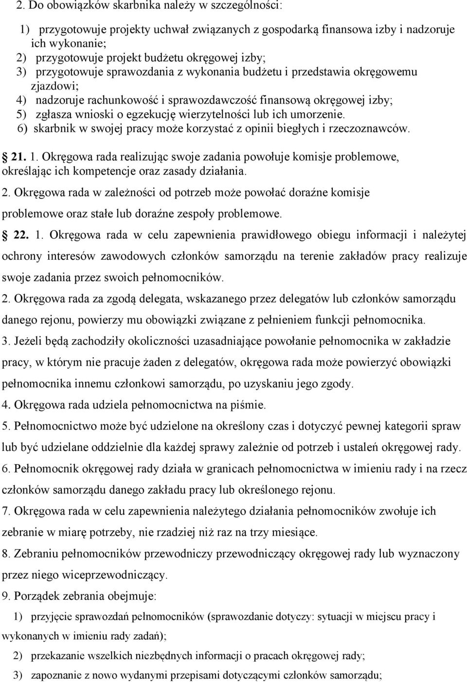 lub ich umorzenie. 6) skarbnik w swojej pracy może korzystać z opinii biegłych i rzeczoznawców. 21. 1.